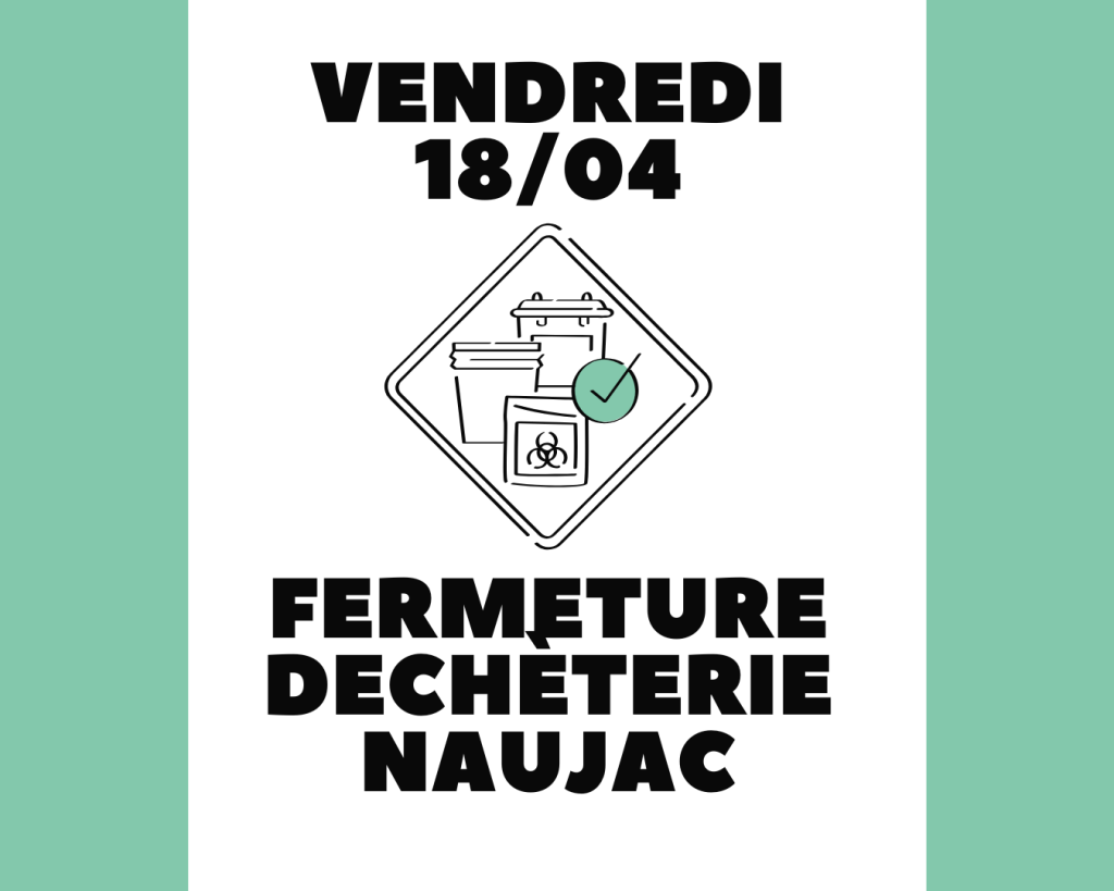 fermeture de la déchèterie de Naujac